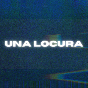 Una Locura