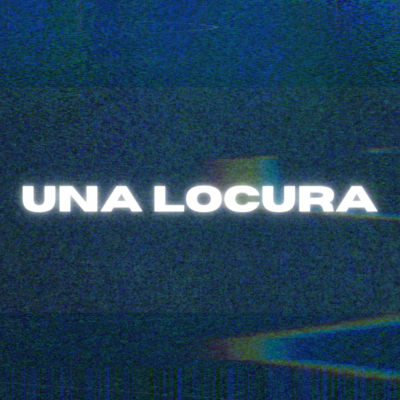 Una Locura